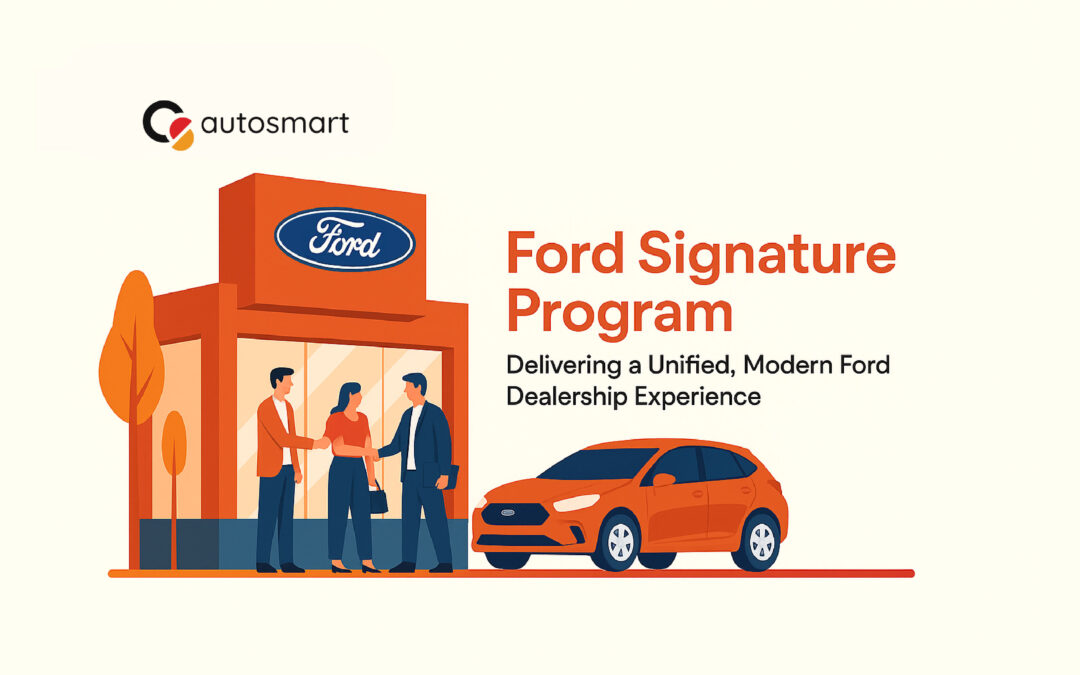 Ford Signature Program: Delivering a Unified Dealership Experience