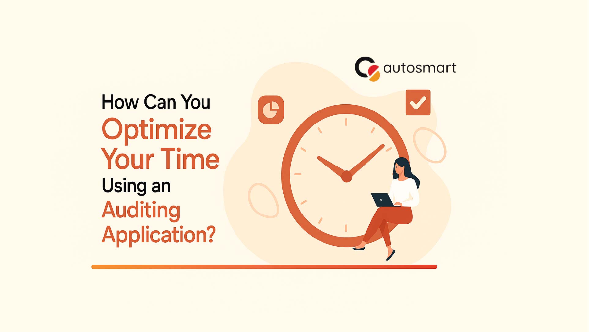 Optimize Your Time Using an Auditing Application