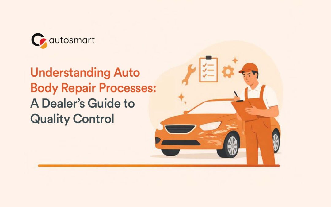 Understanding Auto Body Repair Processes: A Dealer’s Guide to Quality Control