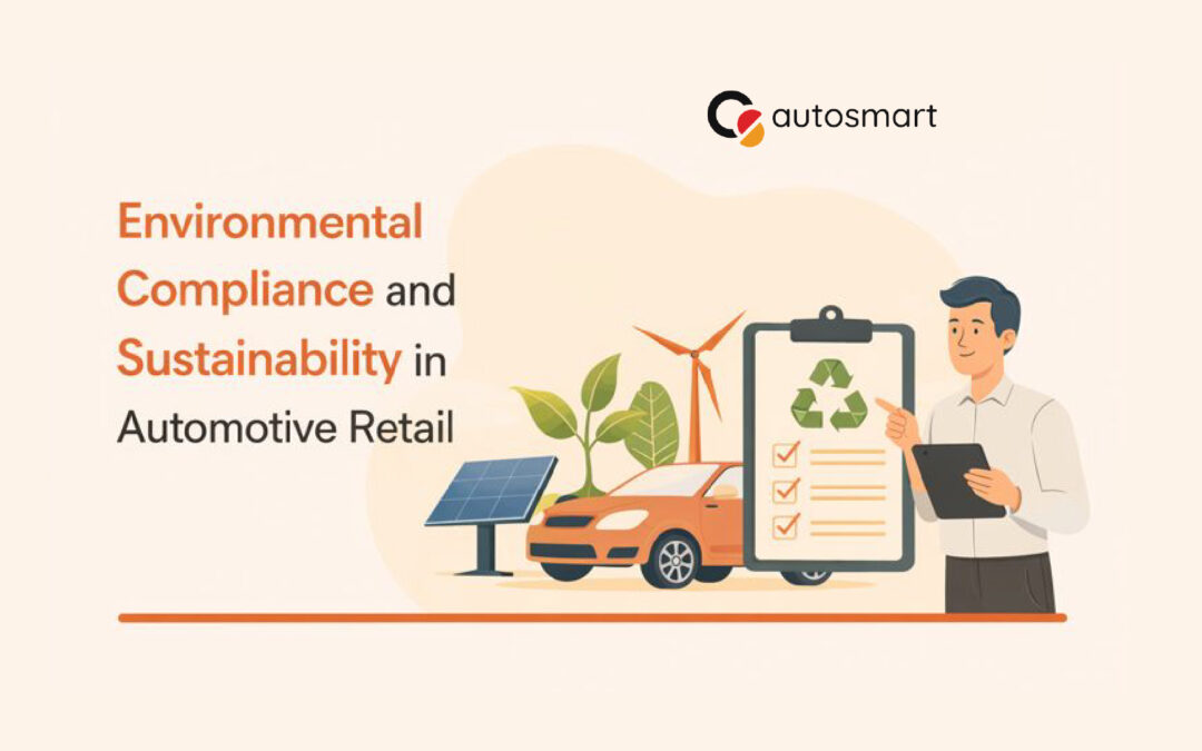 Environmental Compliance and Sustainability in Automotive Retail