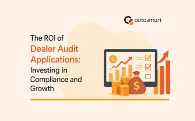 The ROI of Dealer Audit Applications: Investing in Compliance and Growth