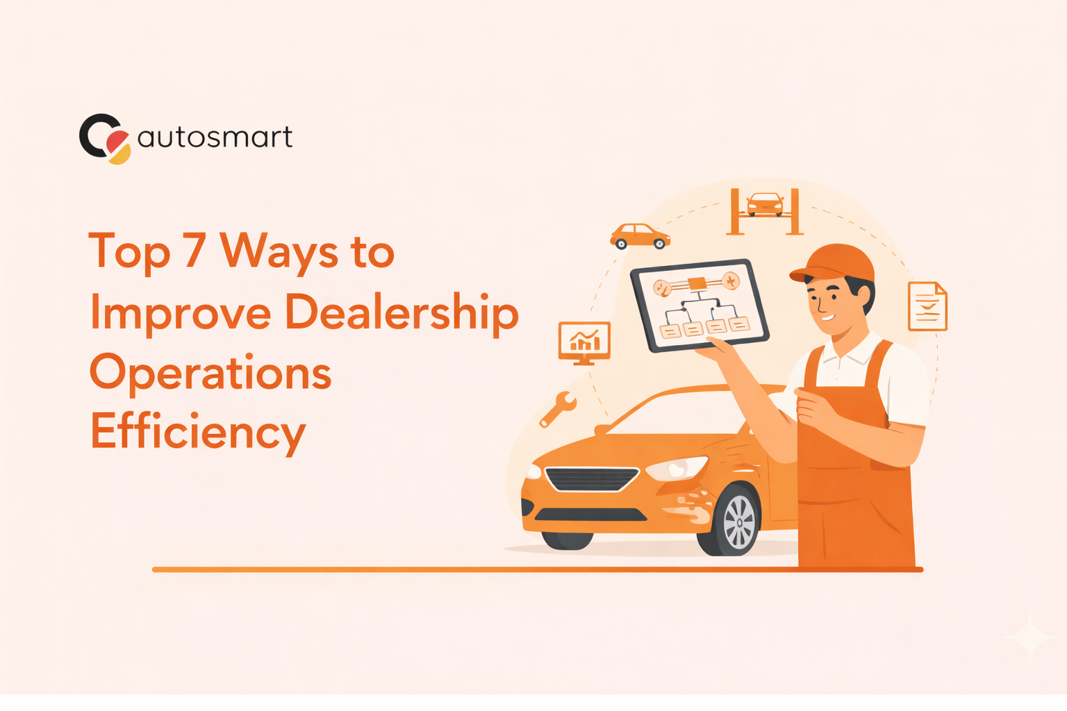 Top 7 Ways to Improve Dealership Operations Efficiency