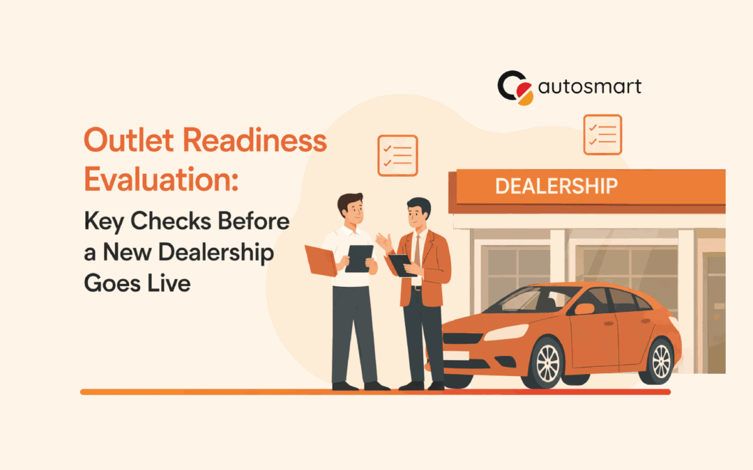 Outlet Readiness Evaluation Before Dealer Launch