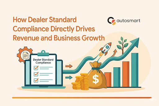 Dealer standard compliance checklist driving revenue growth and business profits for automotive dealerships