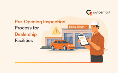 Pre-Opening Inspection Process for Dealership Facilities