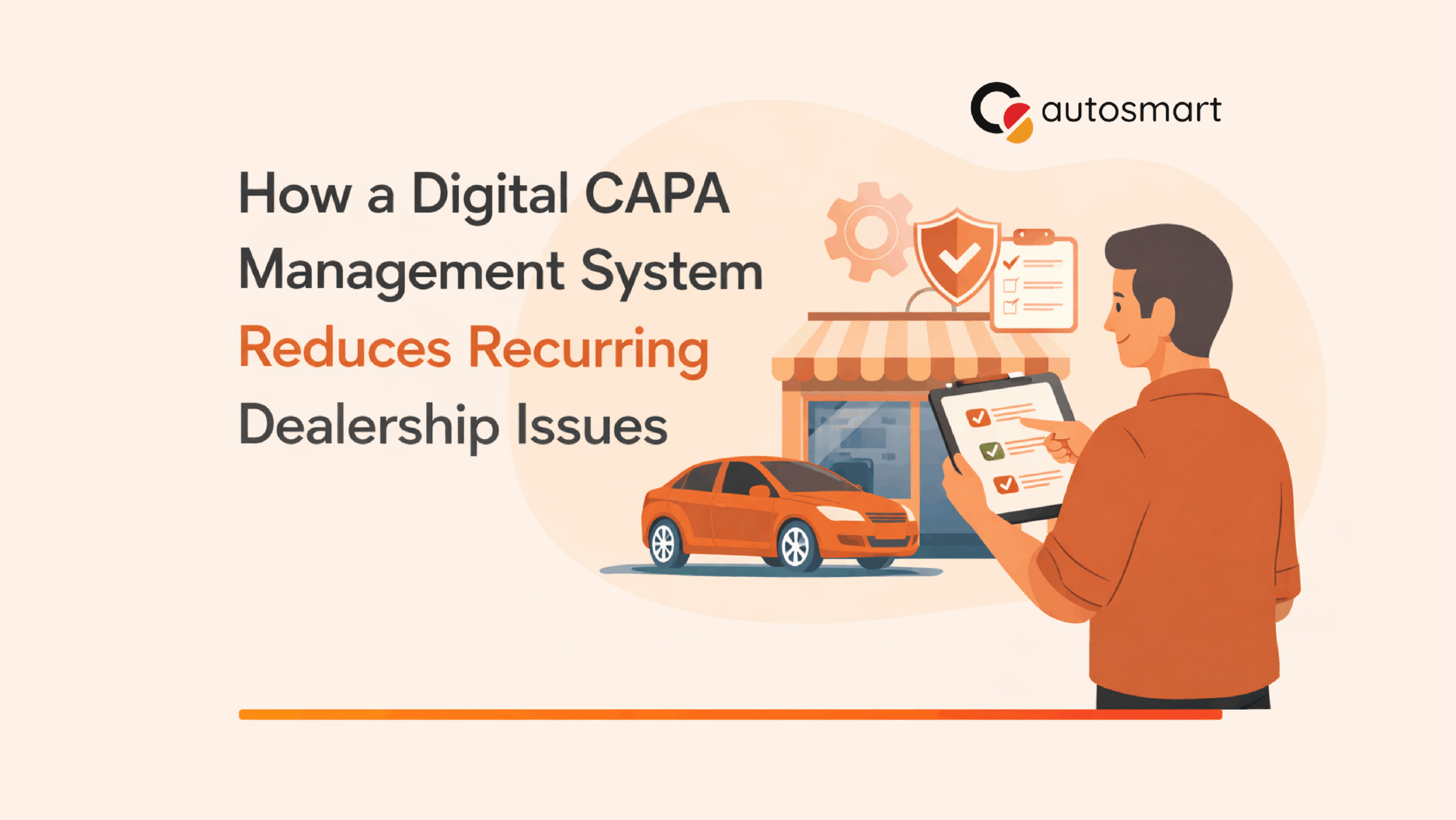 How a Digital CAPA Management System Reduces Recurring Dealership Issues