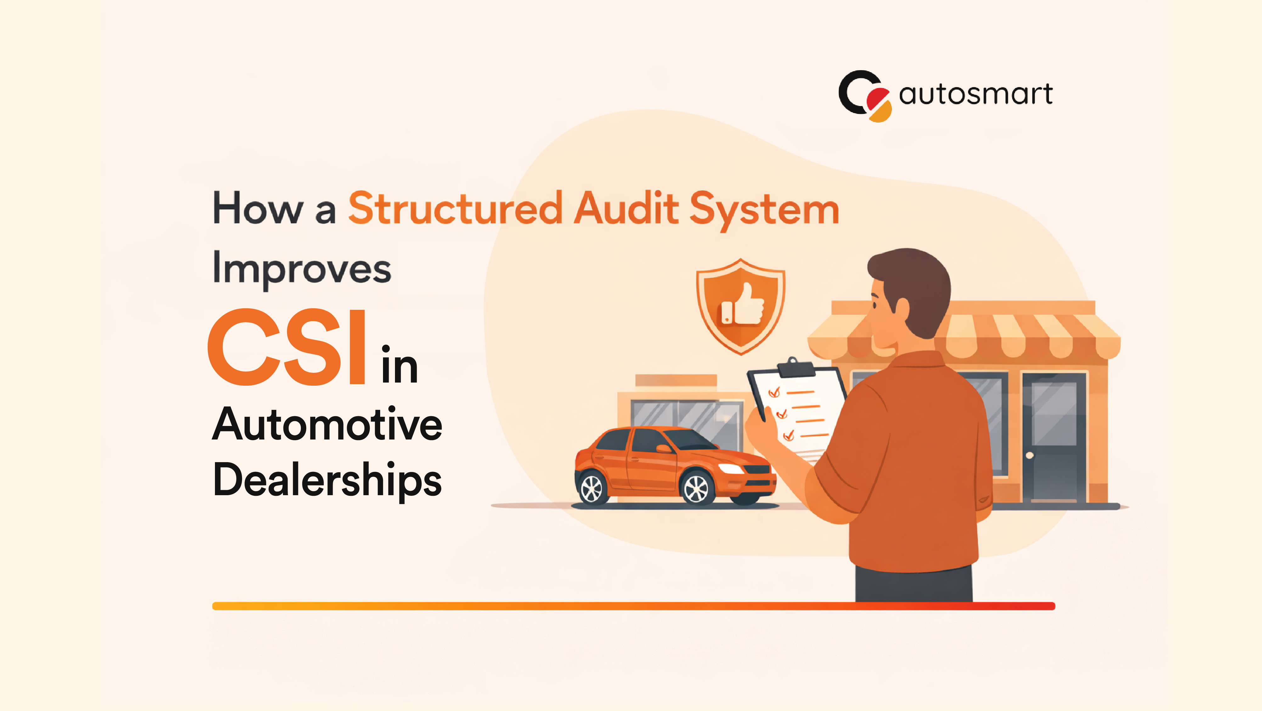 How a Structured Audit System Improves CSI in Automotive Dealerships