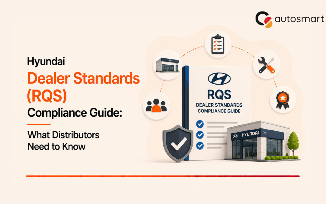 Hyundai Dealer Standards (RQS) Compliance Guide: What Distributors Need to Know